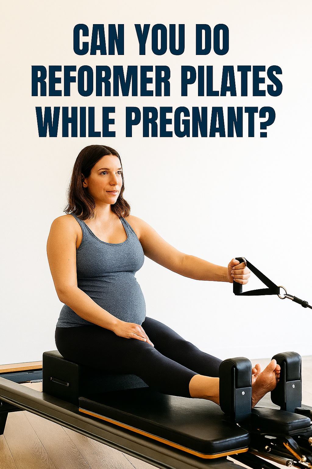 Can You Do Reformer Pilates While Pregnant